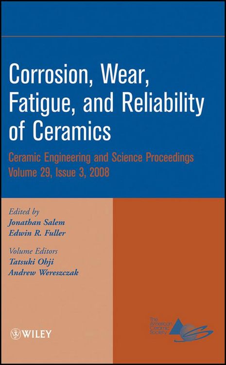 Produktbild: Corrosion, Wear, Fatigue, and Reliability of Ceramics, Volume 29, Issue 3
