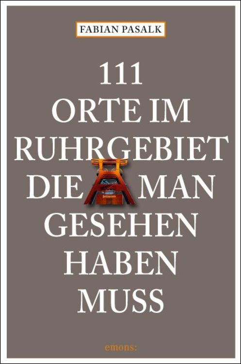 Produktbild: 111 Orte im Ruhrgebiet die man gesehen haben mu&szlig;