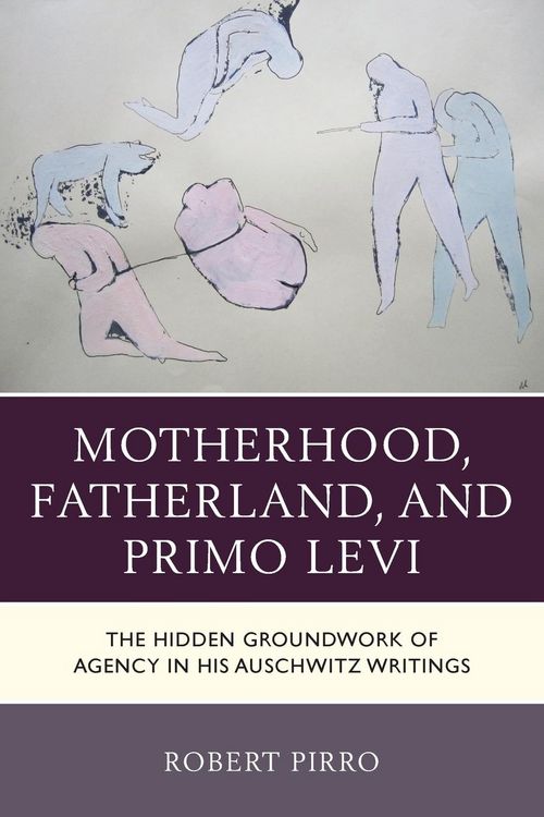 Produktbild: Pirro, R: Motherhood, Fatherland, and Primo Levi