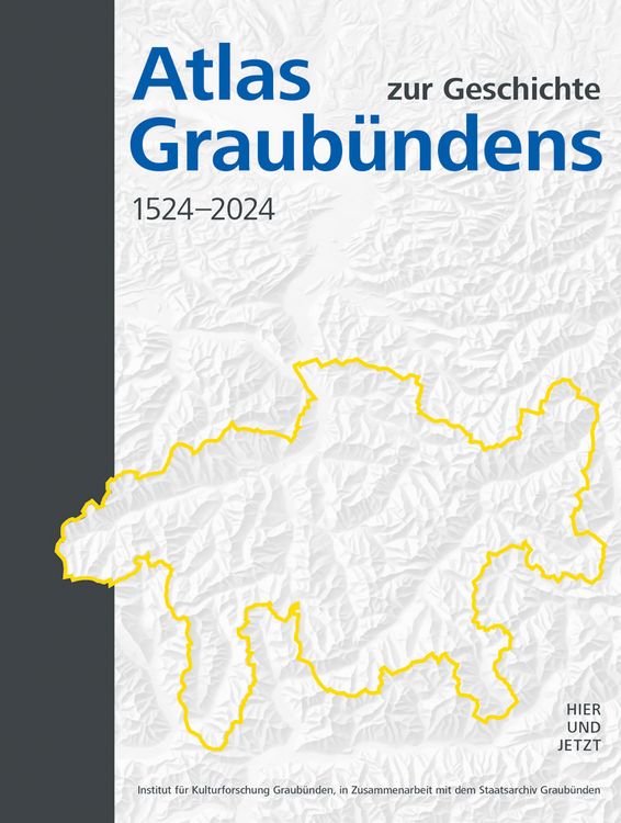 Produktbild: Atlas zur Geschichte Graub&uuml;ndens 1524&ndash;2024