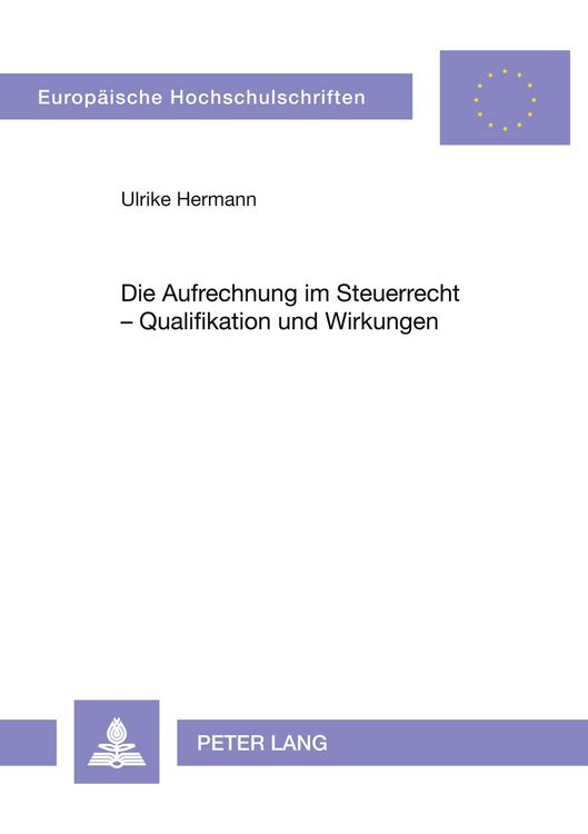 Produktbild: Die Aufrechnung im Steuerrecht - Qualifikation und Wirkungen