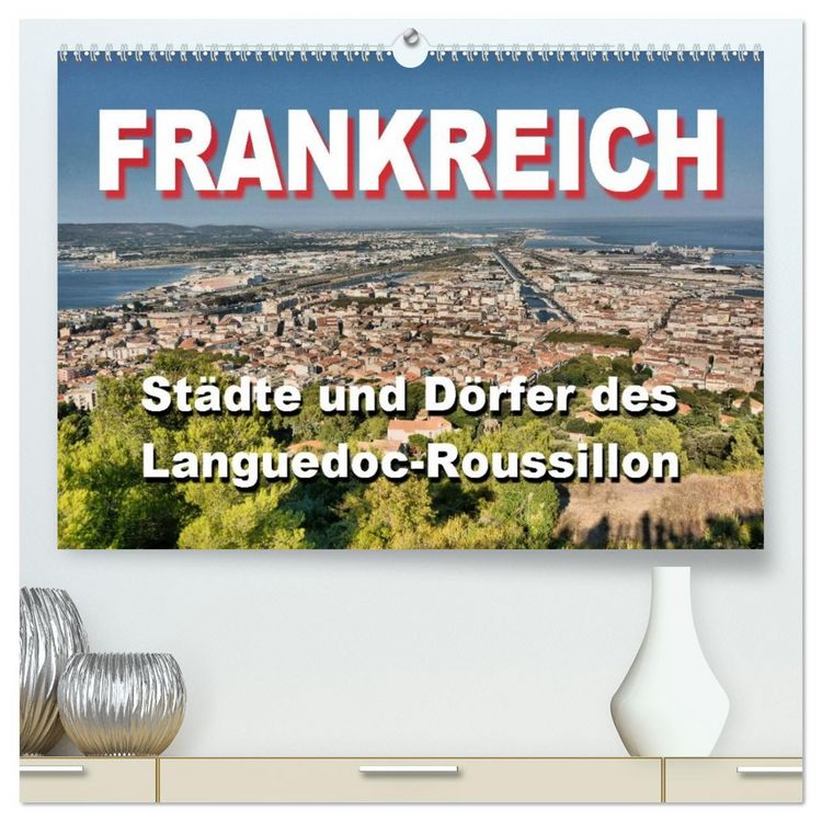 Produktbild: Frankreich- St&auml;dte und D&ouml;rfer des Languedoc-Roussillon (hochwertiger Premium Wandkalender 2026 DIN A2 quer), Kunstdruck in Hochglanz
