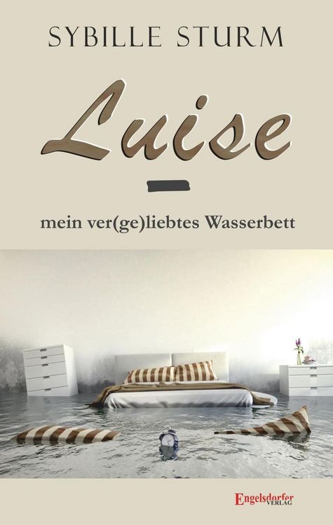 Produktbild: Luise &ndash; mein ver(ge)liebtes Wasserbett