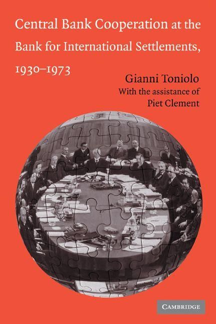 Produktbild: Central Bank Cooperation at the Bank for International Settlements, 1930 1973
