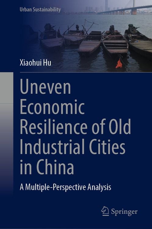Produktbild: Uneven Economic Resilience of Old Industrial Cities in China