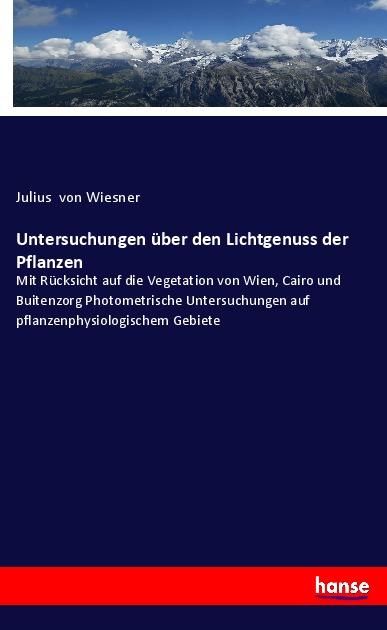 Produktbild: Untersuchungen &uuml;ber den Lichtgenuss der Pflanzen