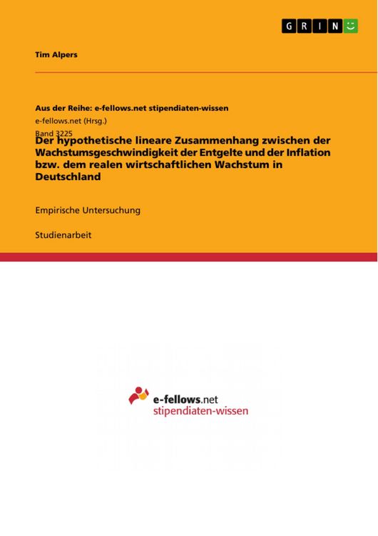 Produktbild: Der hypothetische lineare Zusammenhang zwischen der Wachstumsgeschwindigkeit der Entgelte und der Inflation bzw. dem realen wirtschaftlichen Wachstum
