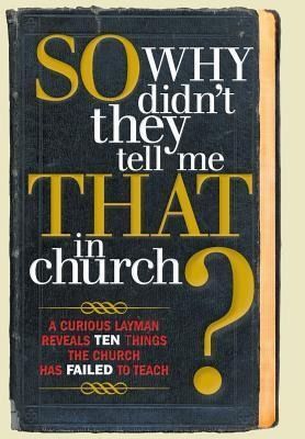 Produktbild: So, Why Didn't They Tell Me That in Church?
