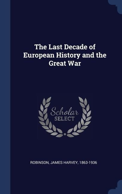 Produktbild: The Last Decade of European History and the Great War