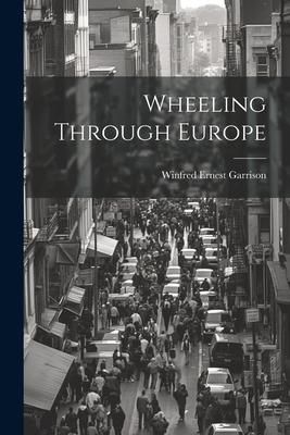 Produktbild: Wheeling Through Europe