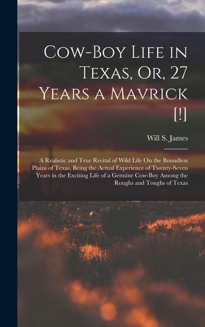 Produktbild: Cow-Boy Life in Texas, Or, 27 Years a Mavrick [!]
