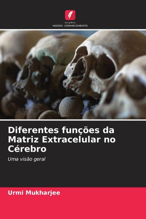 Produktbild: Diferentes fun&ccedil;&otilde;es da Matriz Extracelular no C&eacute;rebro