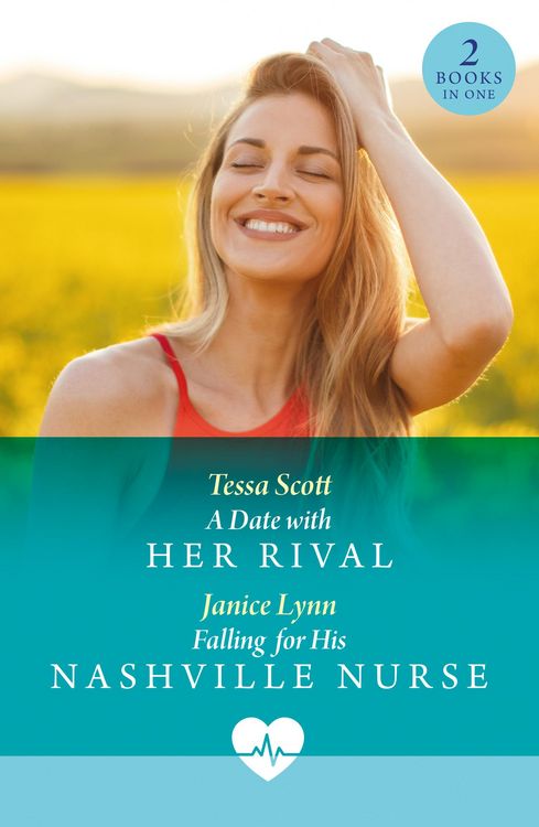 Produktbild: A Date With Her Rival / Falling For His Nashville Nurse