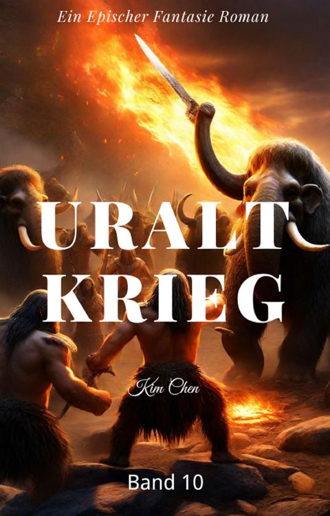 Produktbild: Uralt Krieg:Ein Epischer Fantasie Roman(Band 10)
