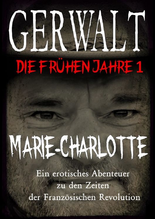 Produktbild: Gerwalt, die fr&uuml;hen Jahre / Gerwalt, die fr&uuml;hen Jahre 1: Marie-Charlotte