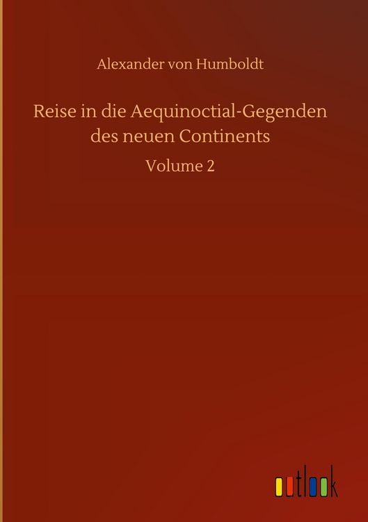 Produktbild: Reise in die Aequinoctial-Gegenden des neuen Continents