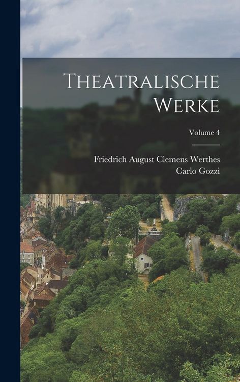 Produktbild: Theatralische Werke; Volume 4