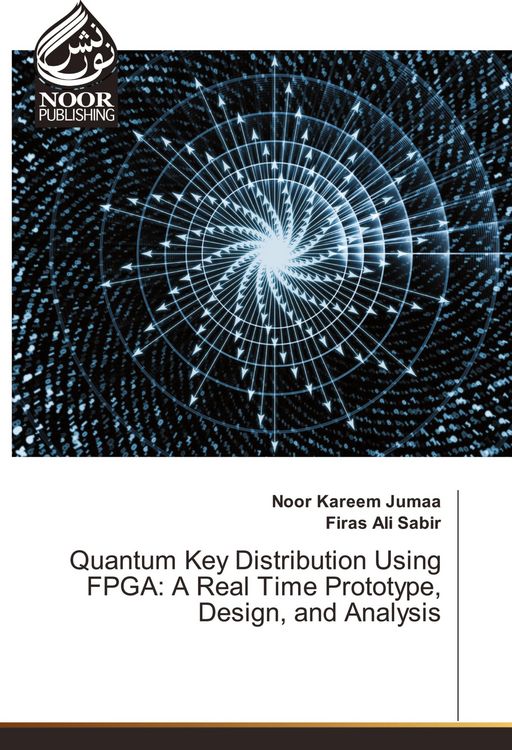 Produktbild: Quantum Key Distribution Using FPGA: A Real Time Prototype, Design, and Analysis