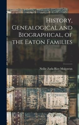 Produktbild: History, Genealogical and Biographical, of the Eaton Families