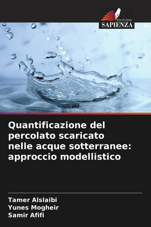Produktbild: Quantificazione del percolato scaricato nelle acque sotterranee: approccio modellistico