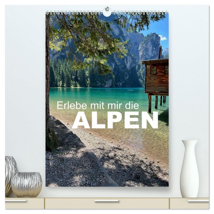 Produktbild: Erlebe mit mir die Alpen (hochwertiger Premium Wandkalender 2026 DIN A2 hoch), Kunstdruck in Hochglanz