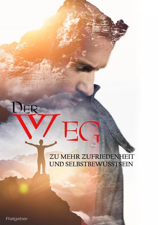 Produktbild: Der Weg zu mehr Zufriedenheit und Selbstbewusstsein