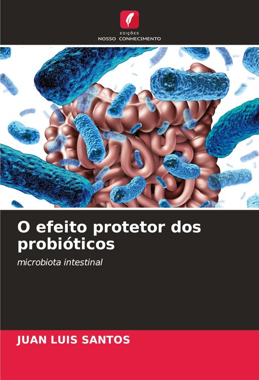 Produktbild: O efeito protetor dos probi&oacute;ticos