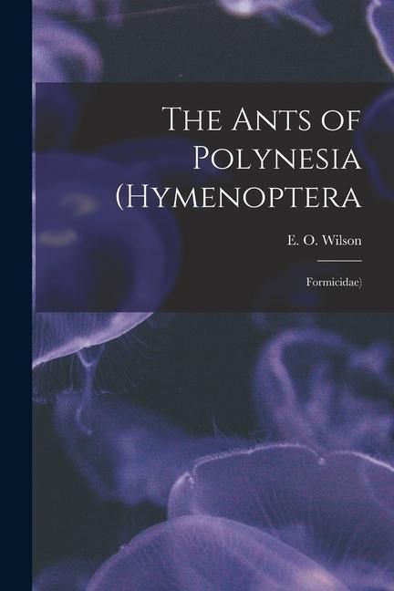 Produktbild: The Ants of Polynesia (Hymenoptera: Formicidae)