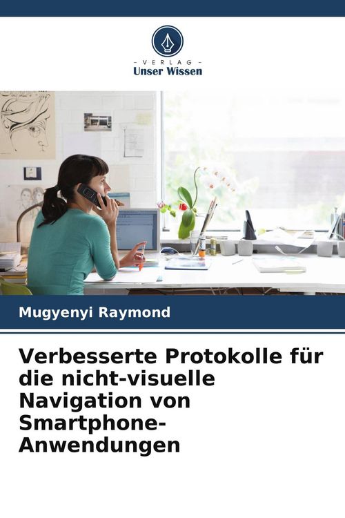 Produktbild: Verbesserte Protokolle f&uuml;r die nicht-visuelle Navigation von Smartphone-Anwendungen