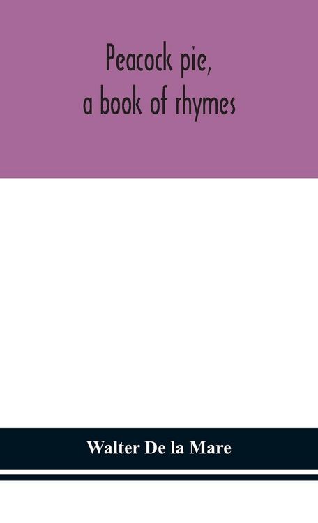 Produktbild: Peacock Pie, A Book Of Rhymes