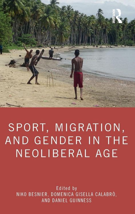 Produktbild: Sport, Migration, and Gender in the Neoliberal Age