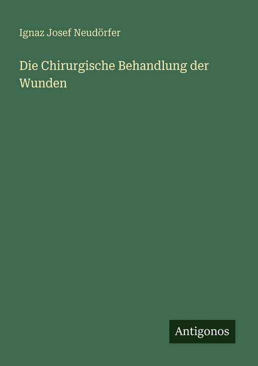 Produktbild: Die Chirurgische Behandlung der Wunden