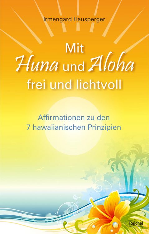 Produktbild: Mit Huna und Aloha frei und lichtvoll