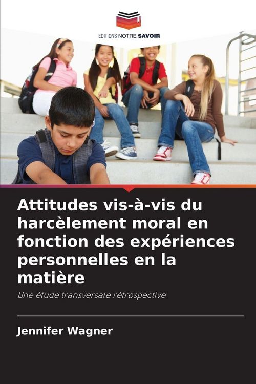 Produktbild: Attitudes vis-&agrave;-vis du harc&egrave;lement moral en fonction des exp&eacute;riences personnelles en la mati&egrave;re