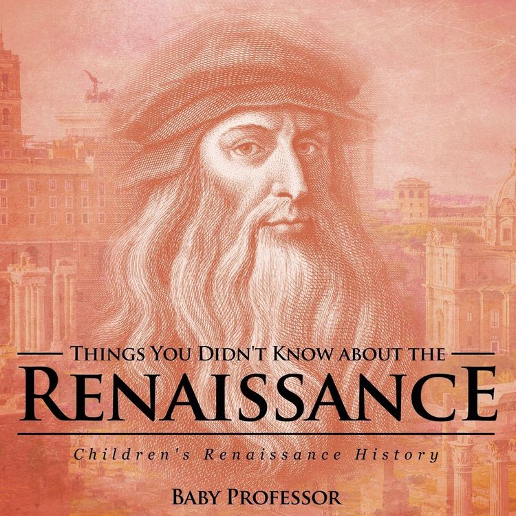 Produktbild: Things You Didn't Know about the Renaissance | Children's Renaissance History