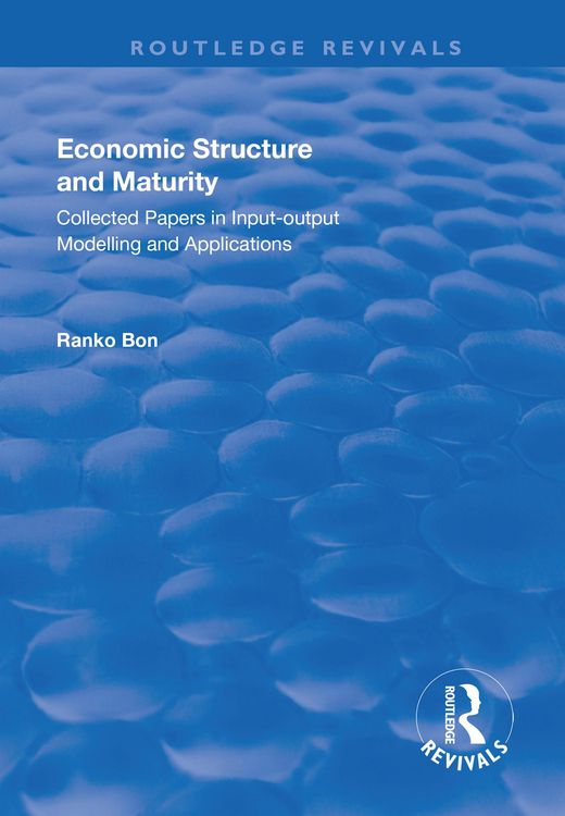 Produktbild: Economic Structure and Maturity: Collected Papers in Input-output Modelling and Applications