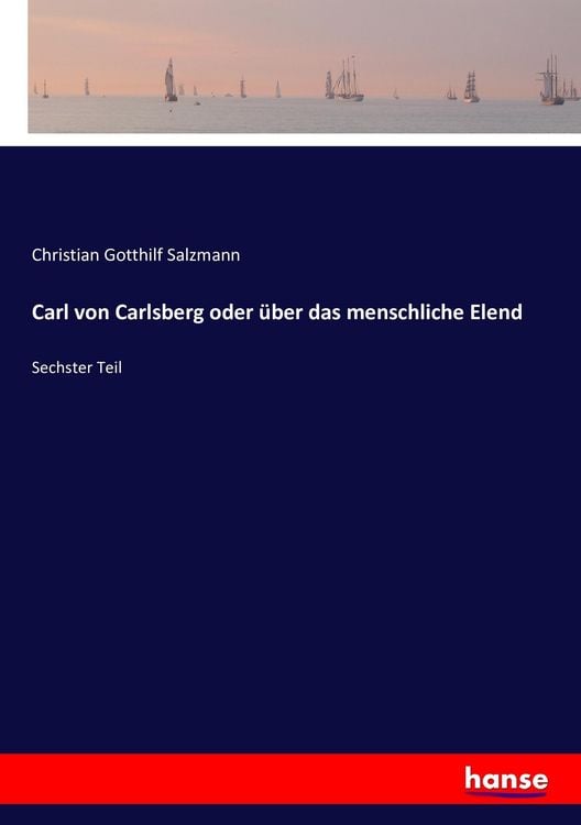 Produktbild: Carl von Carlsberg oder &uuml;ber das menschliche Elend