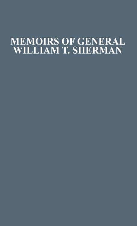 Produktbild: Memoirs of General William T. Sherman by Himself.