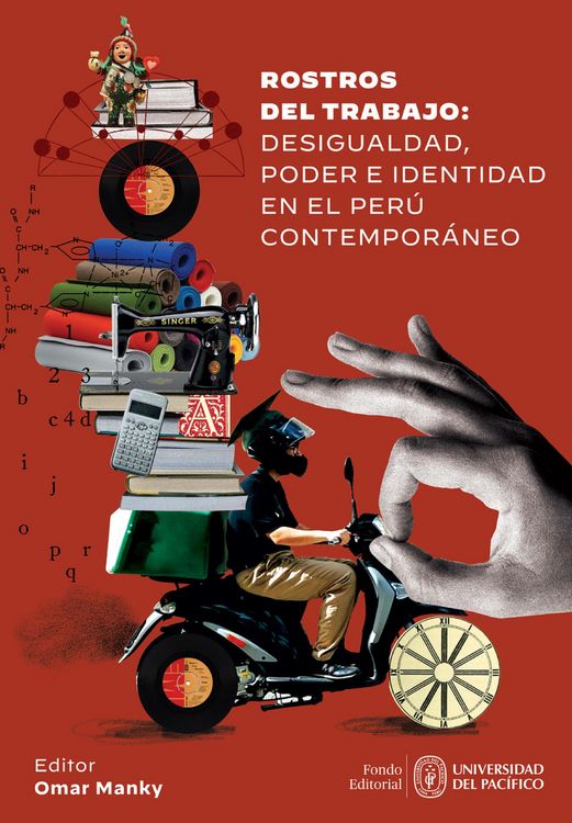 Produktbild: Rostros del trabajo: desigualdad, poder e identidad en el Per&uacute; contempor&aacute;neo