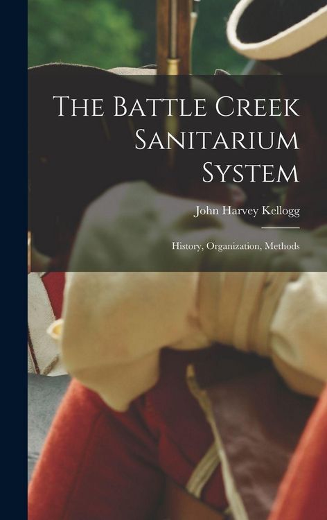 Produktbild: The Battle Creek Sanitarium System