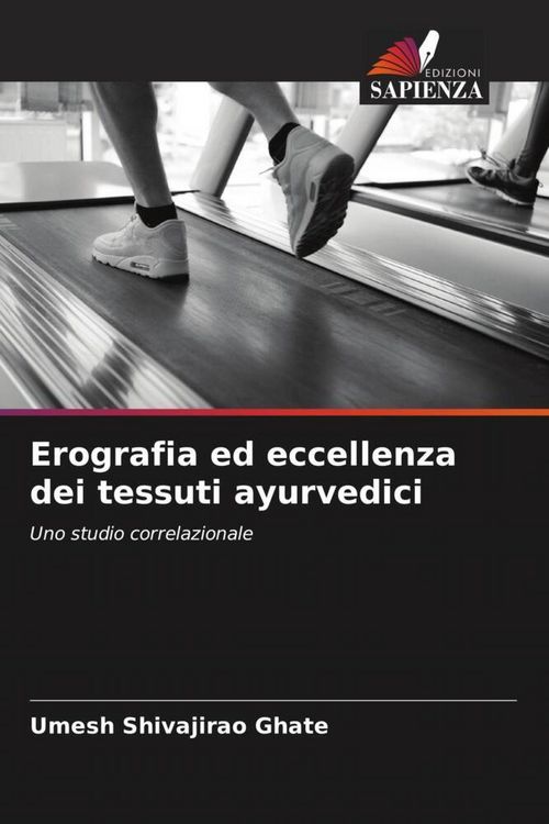 Produktbild: Erografia ed eccellenza dei tessuti ayurvedici