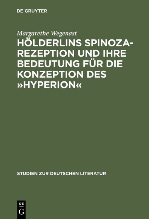 Produktbild: H&ouml;lderlins Spinoza-Rezeption und ihre Bedeutung f&uuml;r die Konzeption des &raquo;Hyperion&laquo;