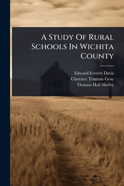 Produktbild: A Study Of Rural Schools In Wichita County