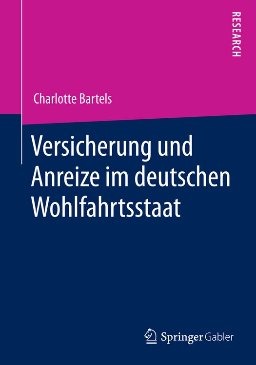 Produktbild: Versicherung und Anreize im deutschen Wohlfahrtsstaat