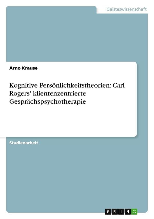 Produktbild: Kognitive Pers&ouml;nlichkeitstheorien: Carl Rogers' klientenzentrierte Gespr&auml;chspsychotherapie
