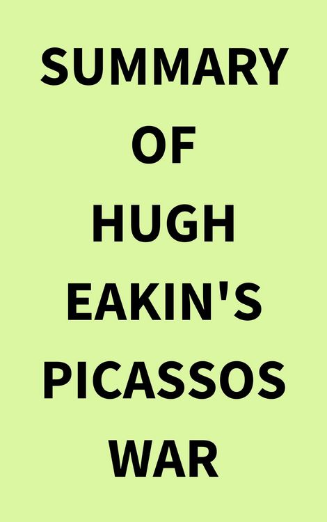 Produktbild: Summary of Hugh Eakin's Picassos War