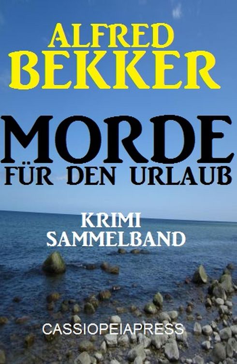 Produktbild: Morde f&uuml;r den Urlaub - Krimi Sammelband