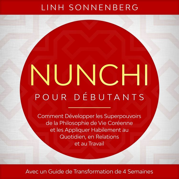 Produktbild: Nunchi pour D&eacute;butants : Comment D&eacute;velopper les Superpouvoirs de la Philosophie de Vie Cor&eacute;enne et les Appliquer Habilement au Quotidien, en Relations et au Travail &ndash; Avec un Guide de Transformation de 4 Semaines