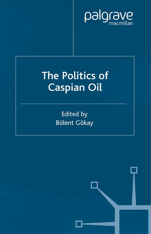 Produktbild: The Politics of the Caspian Oil