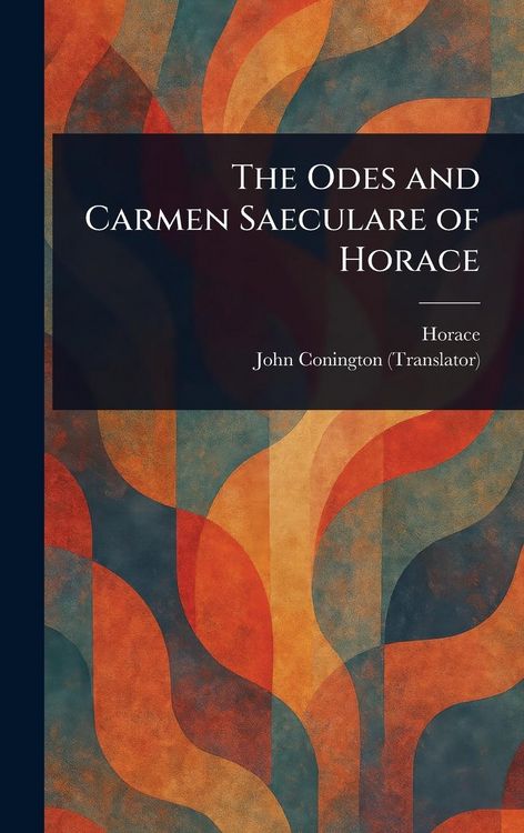 Produktbild: The Odes and Carmen Saeculare of Horace